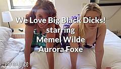 Do You Love Big Black Dicks Like Memel Wilde And Aurora Foxe?