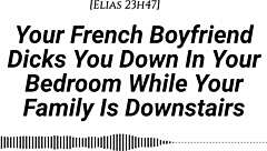 Your French boyfriend teases then fucks you hard with creampie moans