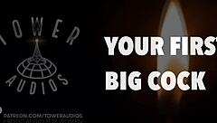 Your First Big Cock Experience with Dirty Talk Audio!